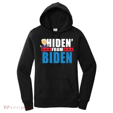 Hiden' From Biden Pro Trump Women's Hoodie