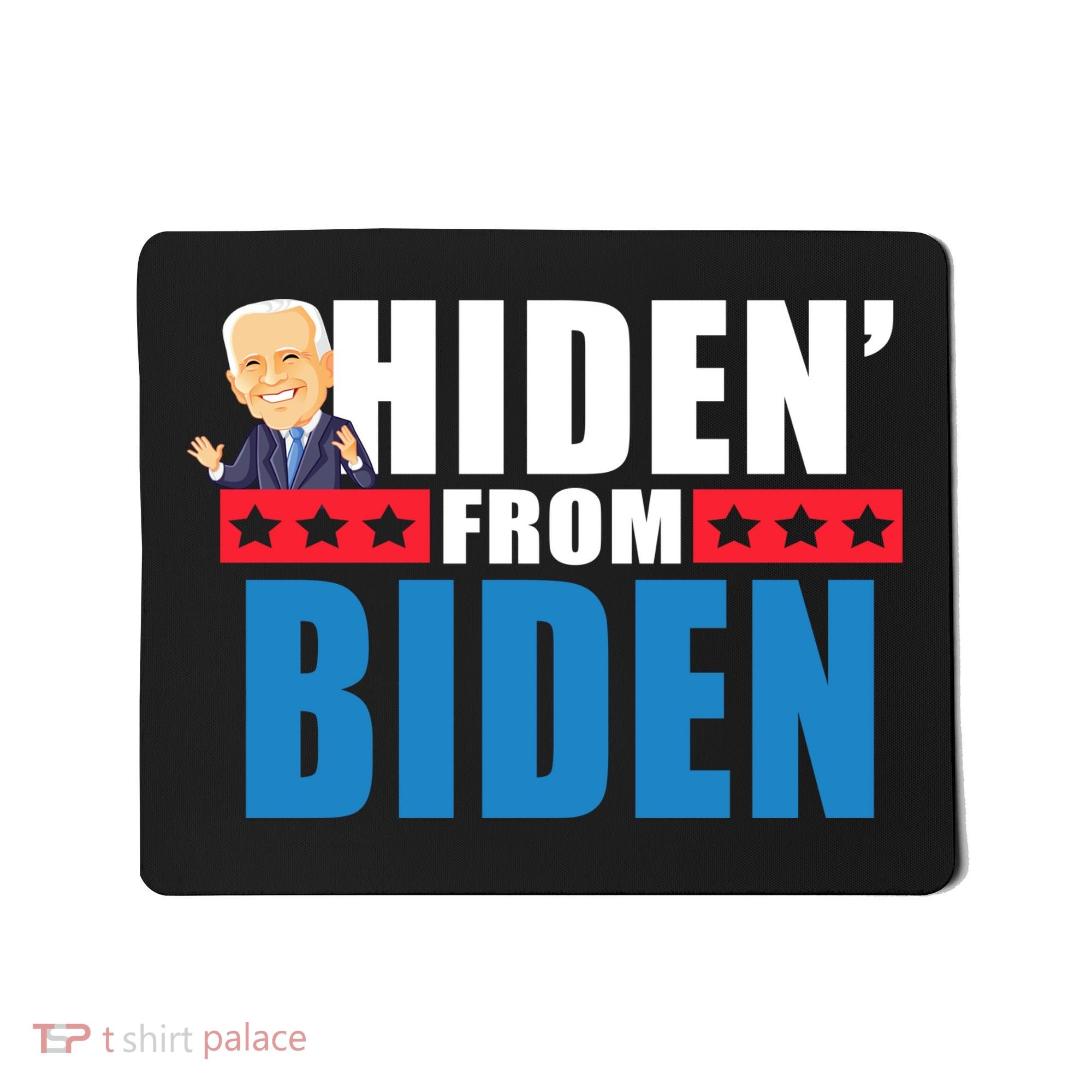 Hiden' From Biden Pro Trump Mousepad