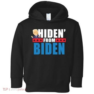 Hiden' From Biden Pro Trump Toddler Hoodie