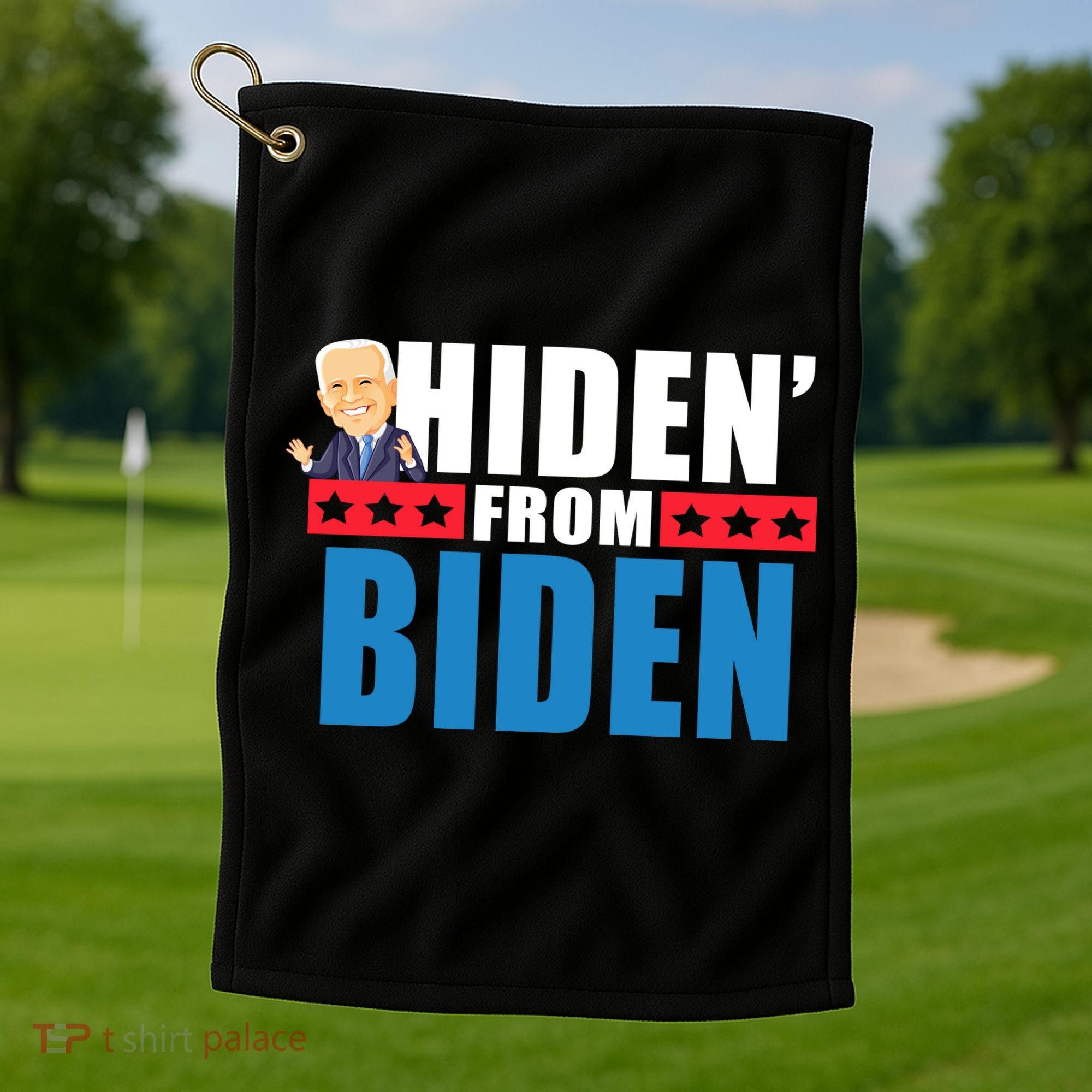 Hiden' From Biden Pro Trump Golf Towel