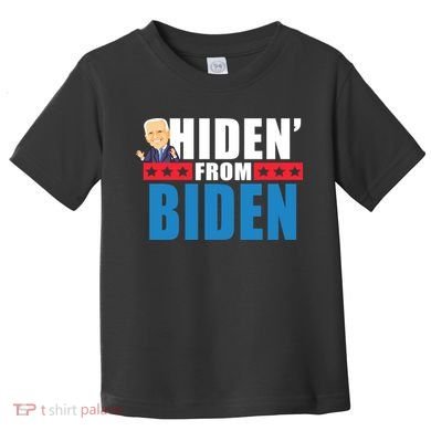 Hiden' From Biden Pro Trump Toddler T-Shirt