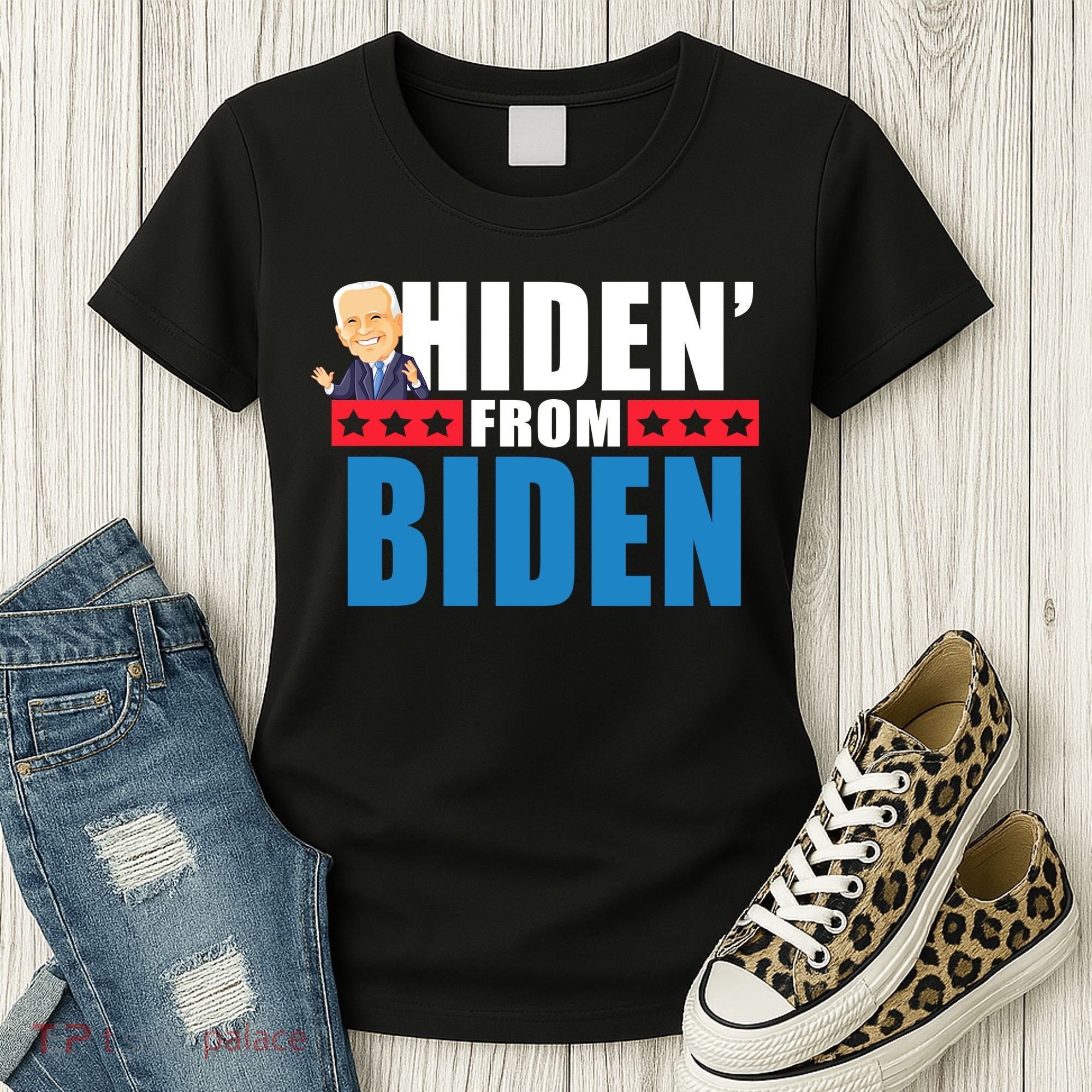 Hiden' From Biden Pro Trump Women's T-Shirt