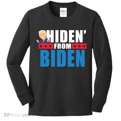 Hiden' From Biden Pro Trump Kids Long Sleeve Shirt