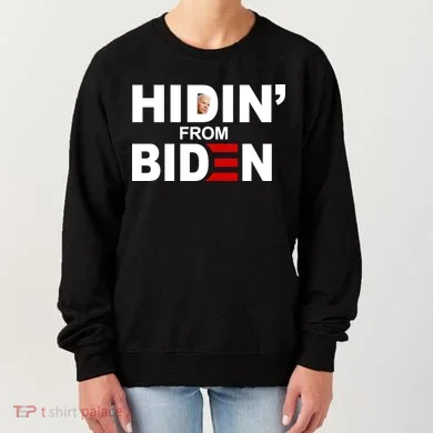 Hidin' From Biden Women's Sweatshirt
