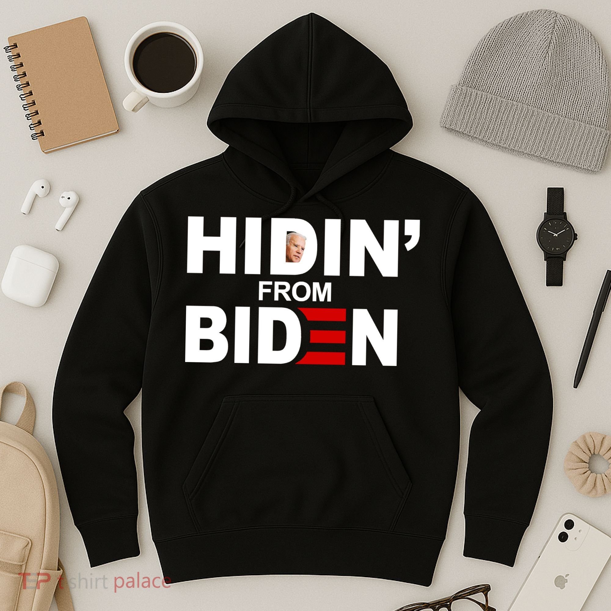 Hidin' From Biden  Hoodie