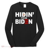 Hidin' From Biden  Long Sleeve Shirt thumb 0