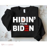 Hidin' From Biden  Sweatshirt thumb 2