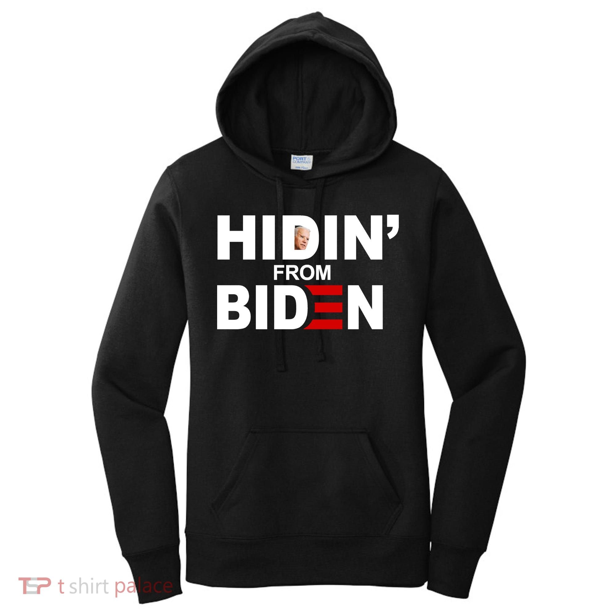 Hidin' From Biden  Women's Hoodie
