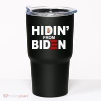 Hidin' From Biden  Tumbler thumb 0
