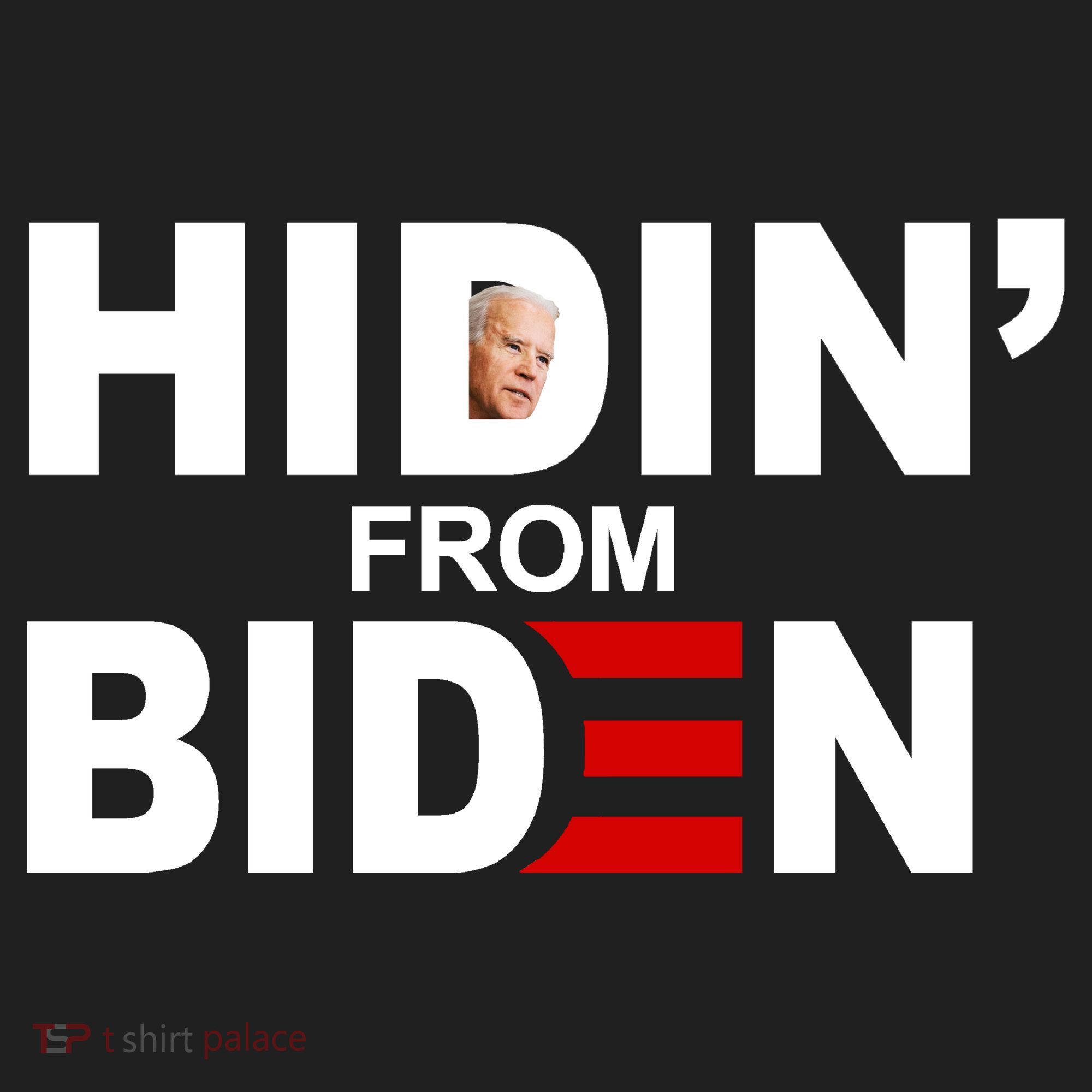 Hidin' From Biden  Tumbler
