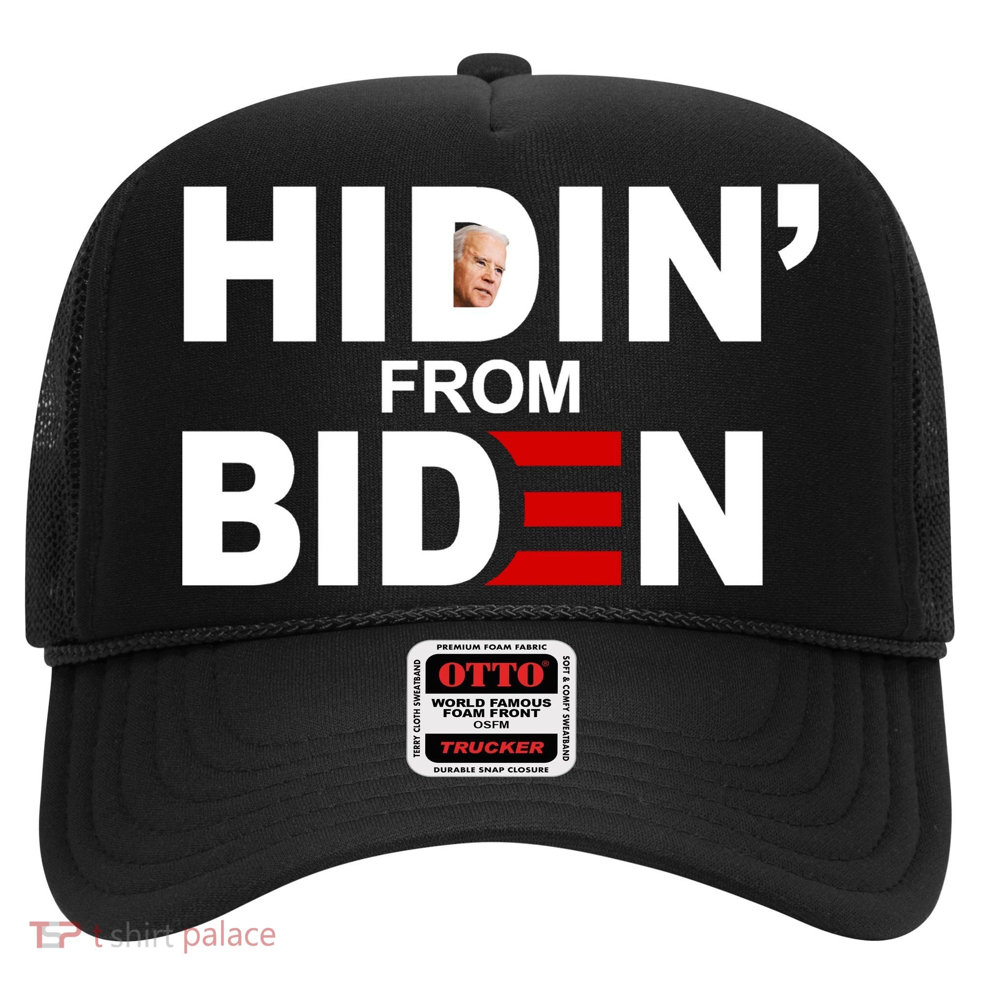 Hidin' From Biden  Hat
