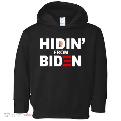 Hidin' From Biden Toddler Hoodie