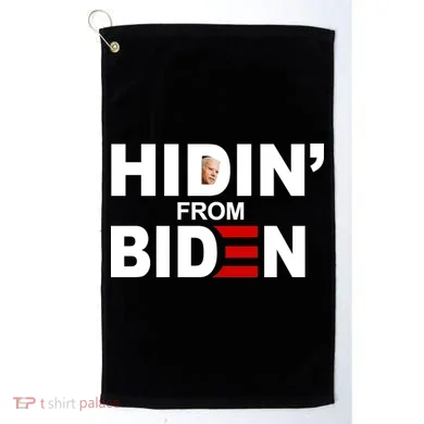 Hidin' From Biden  Golf Towel