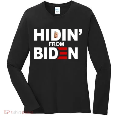 Hidin' From Biden  Women's Long Sleeve Shirt