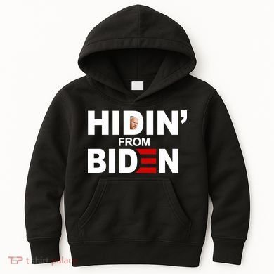 Hidin' From Biden  Kids Hoodie