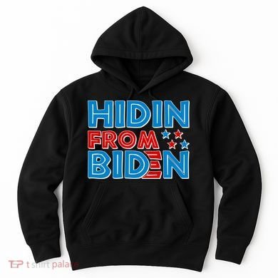 Hidin From Biden Pro Trump Funny Hoodie