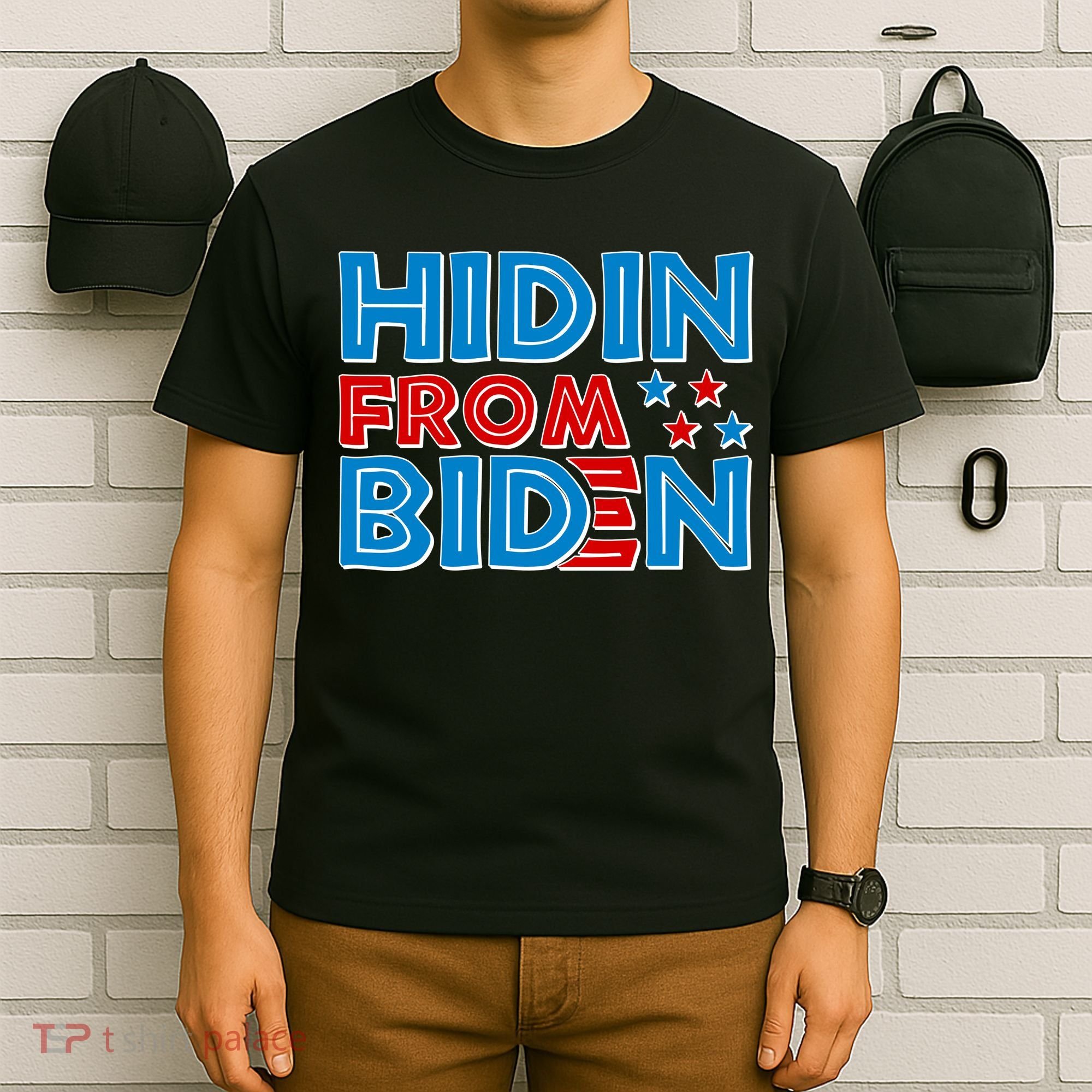 Hidin From Biden Pro Trump Funny T-Shirt