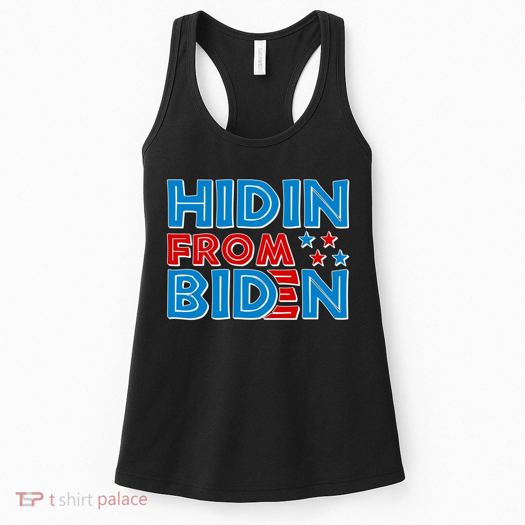 Hidin From Biden Pro Trump Funny Women's Tank Top