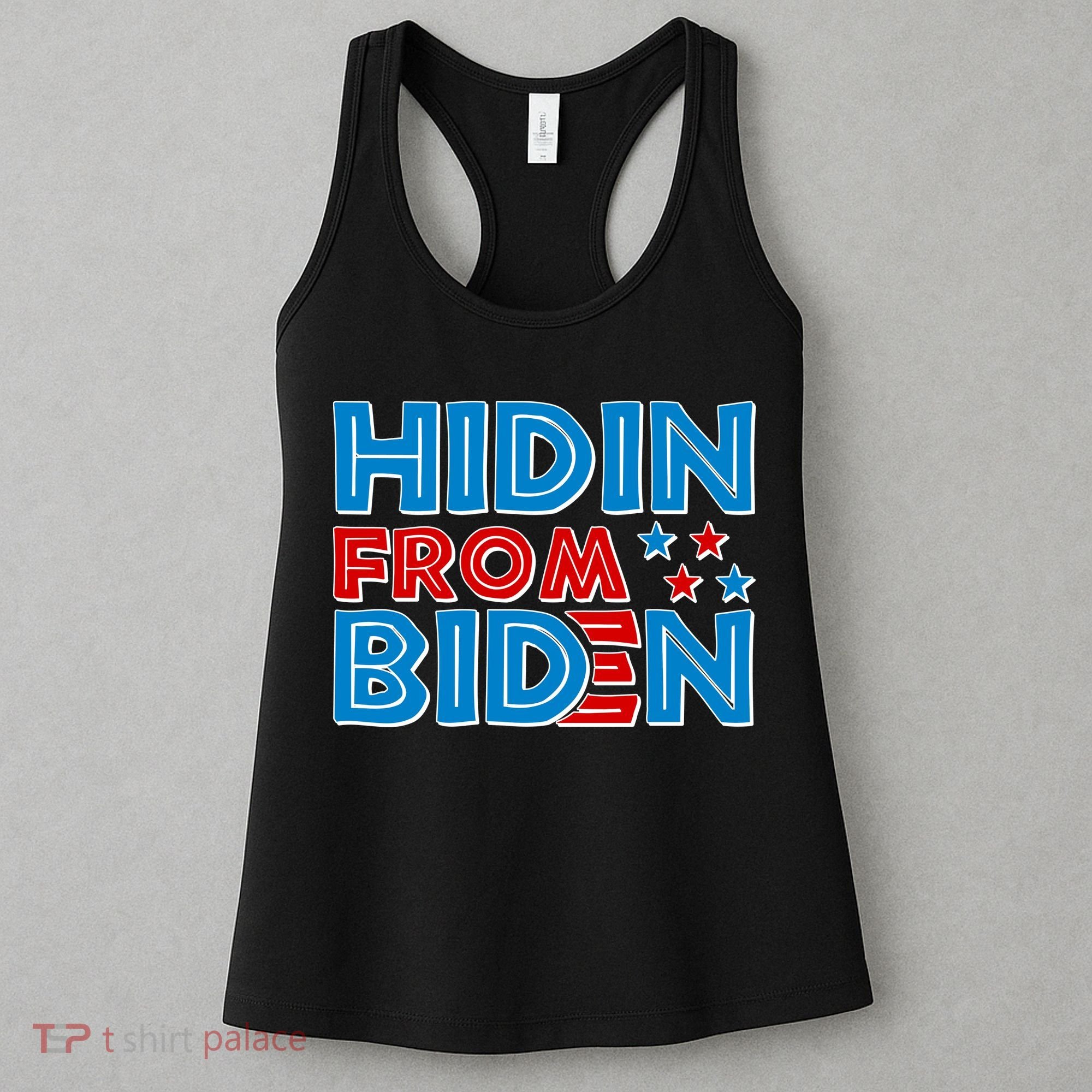 Hidin From Biden Pro Trump Funny Women's Tank Top