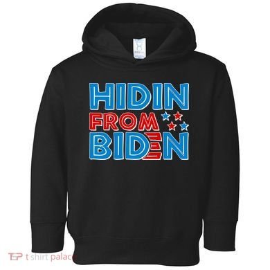 Hidin From Biden Pro Trump Funny Toddler Hoodie