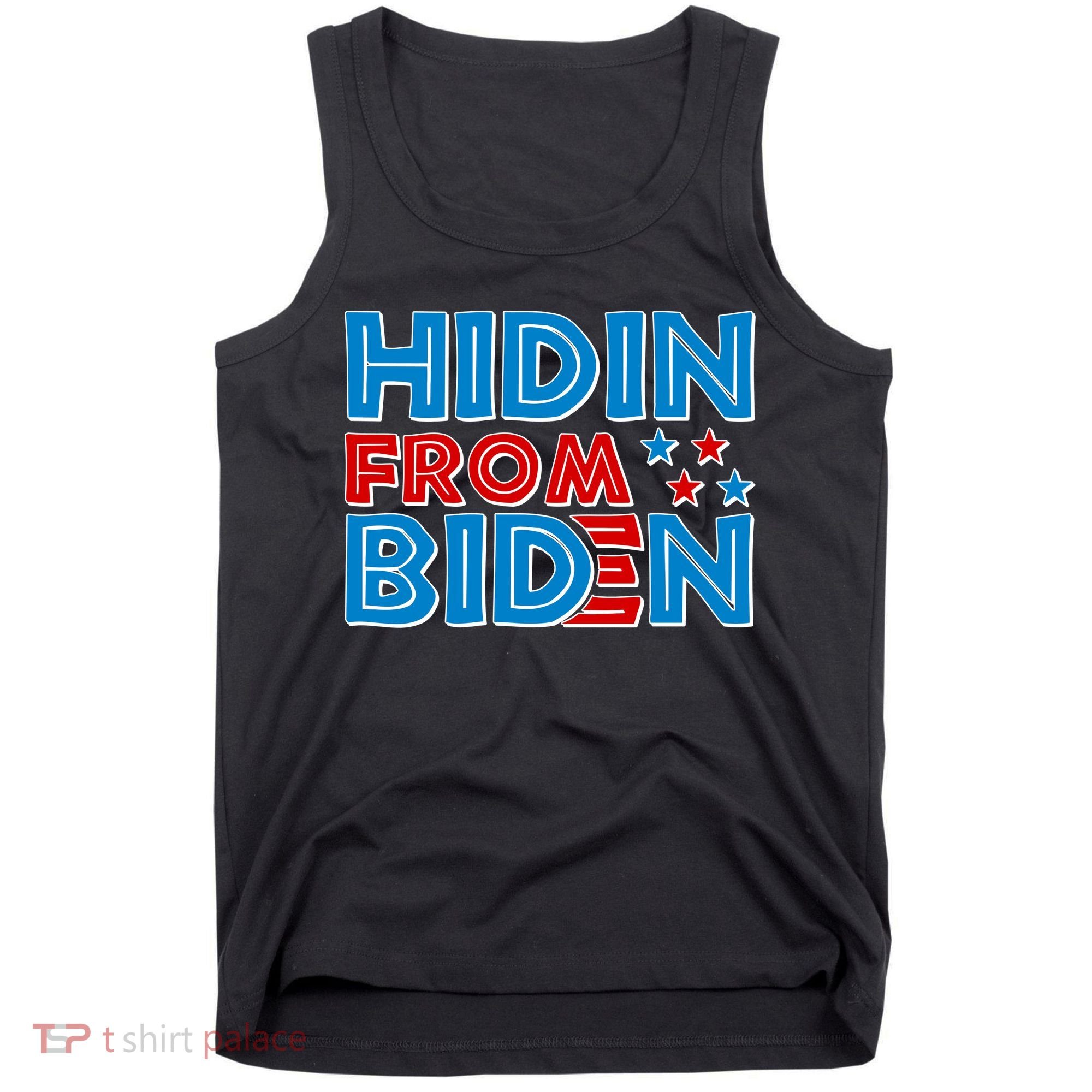 Hidin From Biden Pro Trump Funny Tank Top