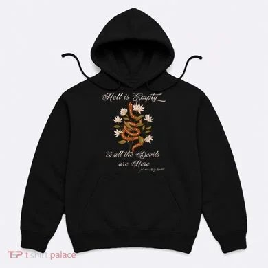 Hell Is Empty And All The Devils Are Here Shakespeare Hoodie