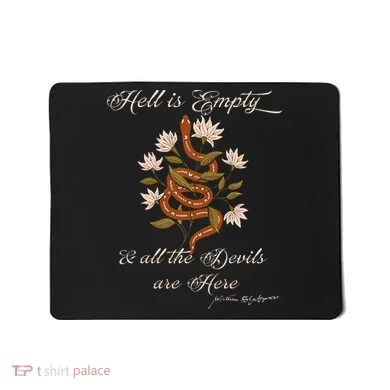 Hell Is Empty And All The Devils Are Here Shakespeare Mousepad