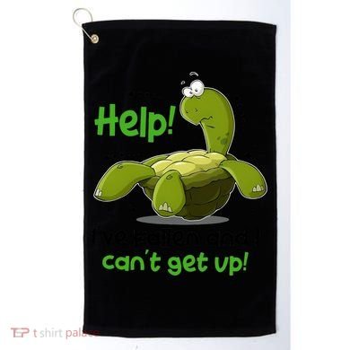 Help I've Fallen And I Can't Get Up Funny Turtle Golf Towel