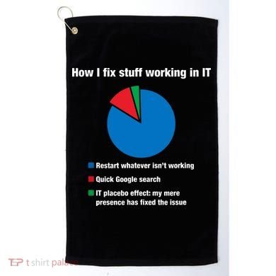 How I Fix Stuff Working In IT, Tech Support Geek Nerd Gift Golf Towel
