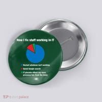 How I Fix Stuff Working In IT, Tech Support Geek Nerd Gift Button thumb 0