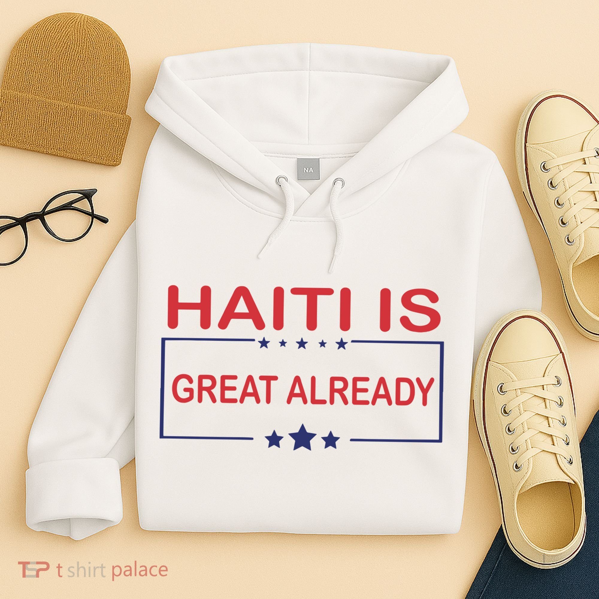 Haiti Is Great Already Haiti Pride Hoodie
