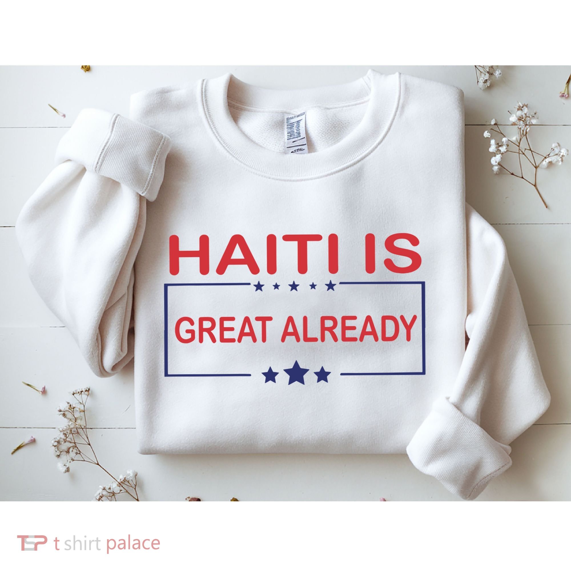 Haiti Is Great Already Haiti Pride Sweatshirt