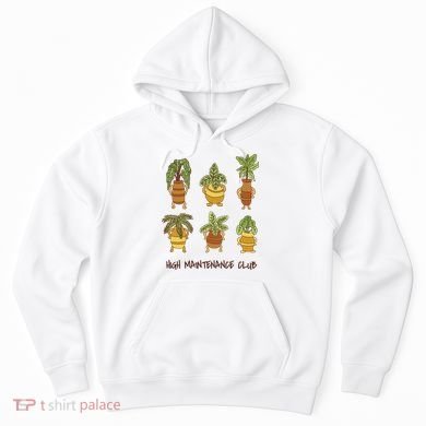 High Maintenance Club Plant Hoodie