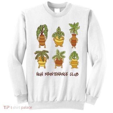 High Maintenance Club Plant Sweatshirt