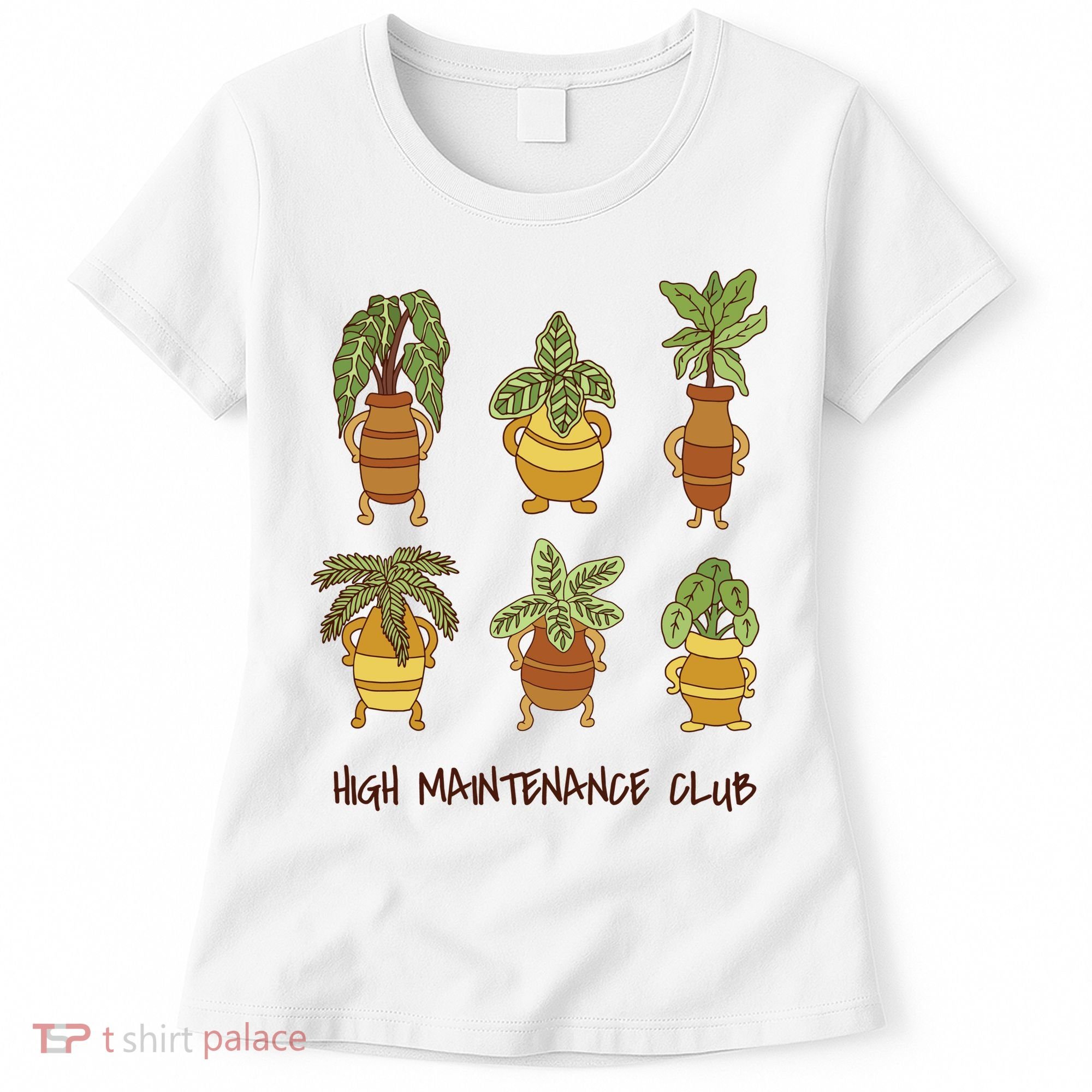 High Maintenance Club Plant Women's T-Shirt