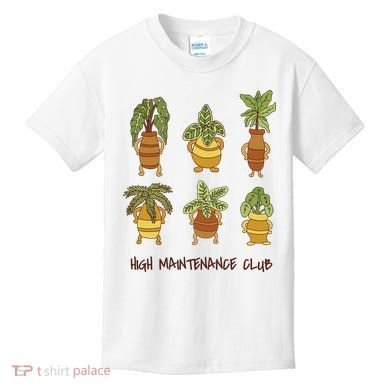 High Maintenance Club Plant Kids T-Shirt
