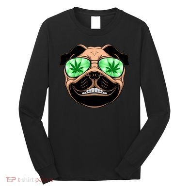 High Off Weed Smiling Pug Long Sleeve Shirt