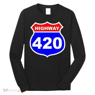 Highway 420 Sign Weed Long Sleeve Shirt