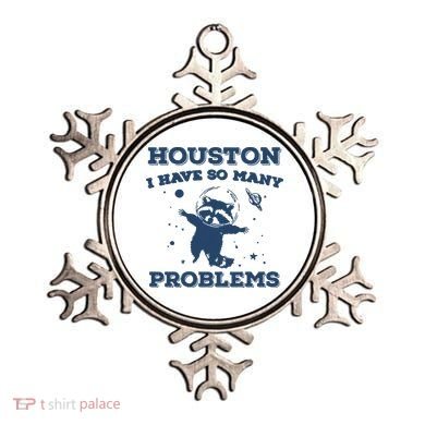 Houston I Have So Many Problems Vintage Ornament