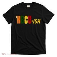 HBCU Ish Historically Black College Alumni T-Shirt thumb 0
