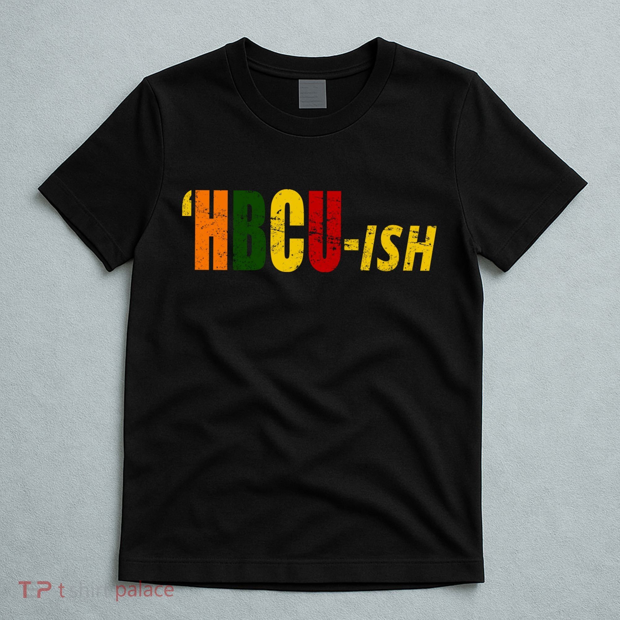 HBCU Ish Historically Black College Alumni T-Shirt