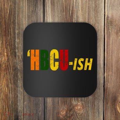 HBCU Ish Historically Black College Alumni Coaster