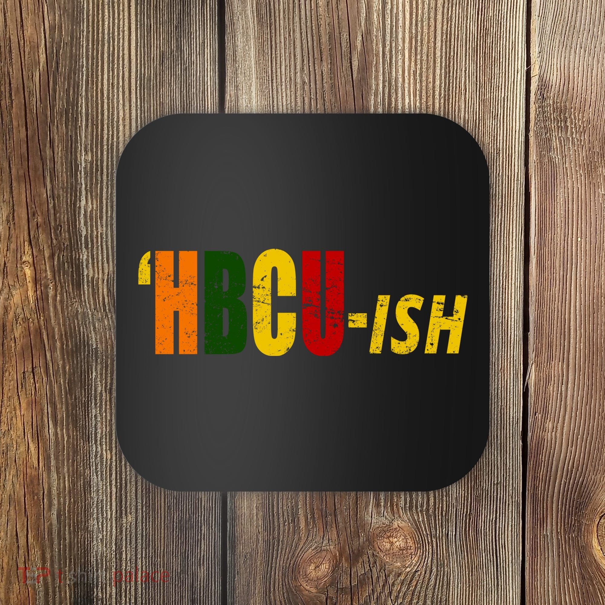 HBCU Ish Historically Black College Alumni Coaster