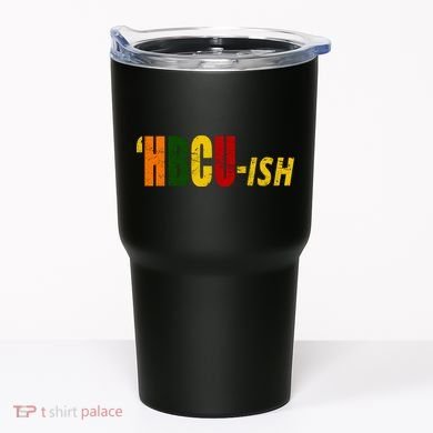 HBCU Ish Historically Black College Alumni Tumbler