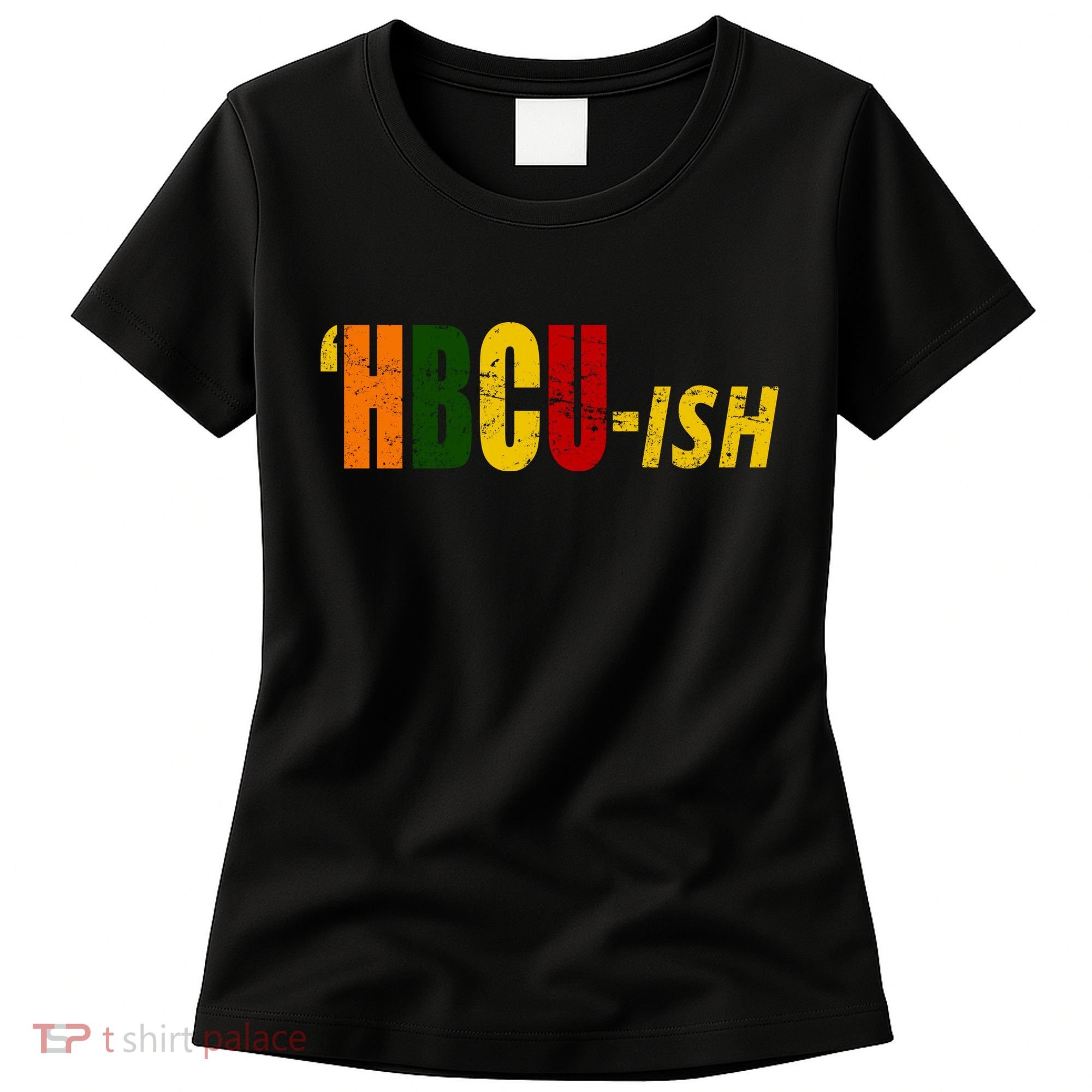 HBCU Ish Historically Black College Alumni Women's T-Shirt