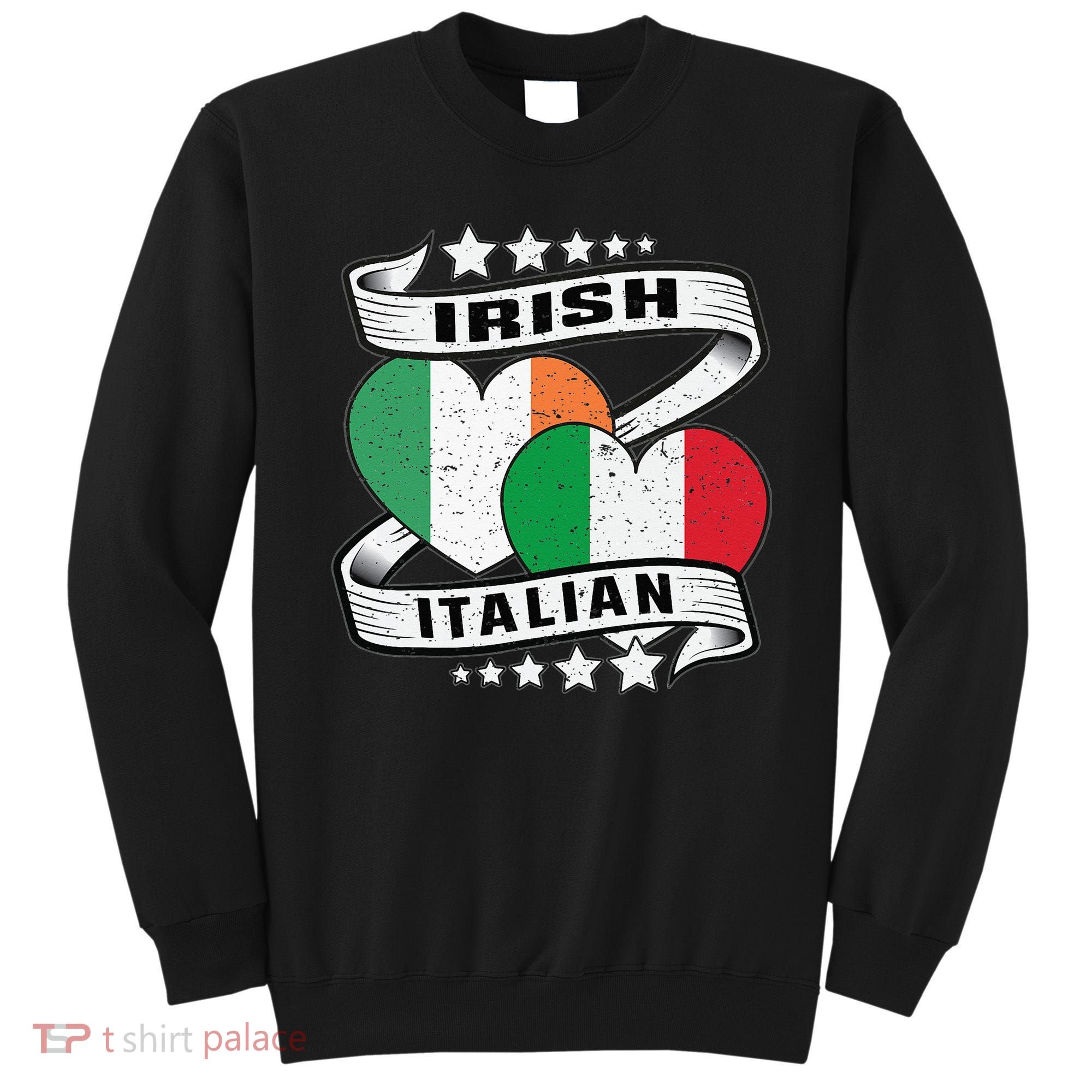 Half Irish Half Italian Irish Italian Flag Sweatshirt