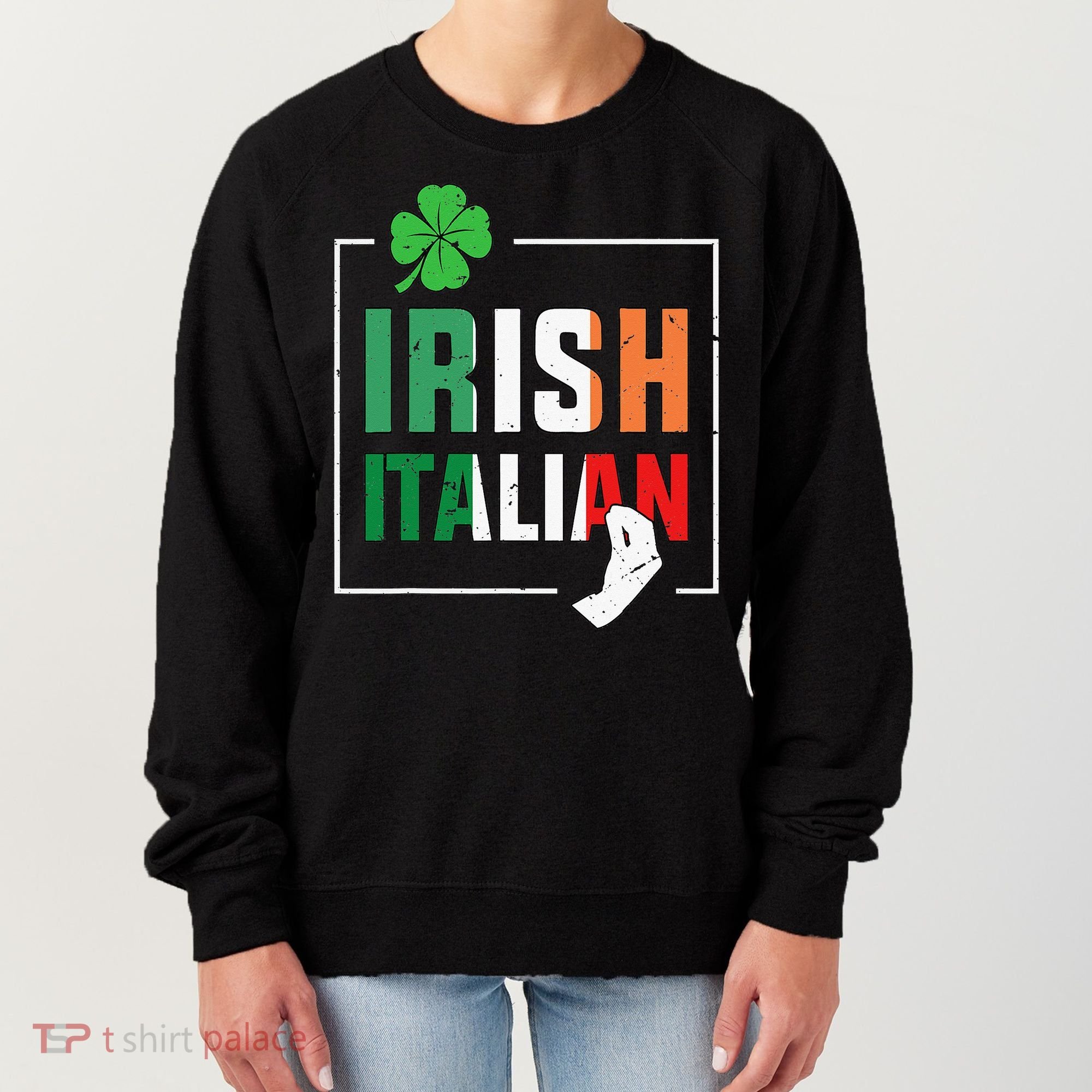 Half Irish Half Italian Irish Italian Flag Women's Sweatshirt