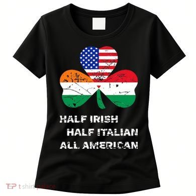 Half Irish Half Italian All American Flag Shamrock Women's T-Shirt