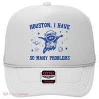 Houston I Have So Many Problems Hat thumb 0