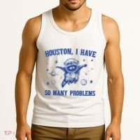 Houston I Have So Many Problems Tank Top thumb 3